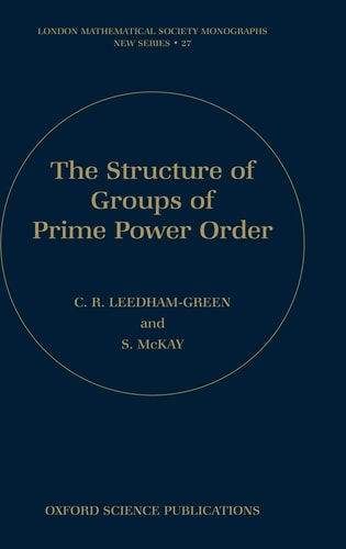 The Structure of Groups of Prime Power Order
