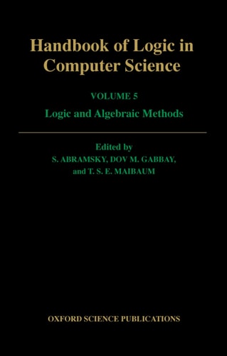 Handbook of Logic in Computer Science: Volume 5