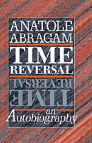 Time Reversal: An Autobiography