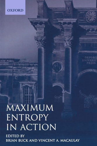 Maximum Entropy in Action: A Collection of Expository Essays