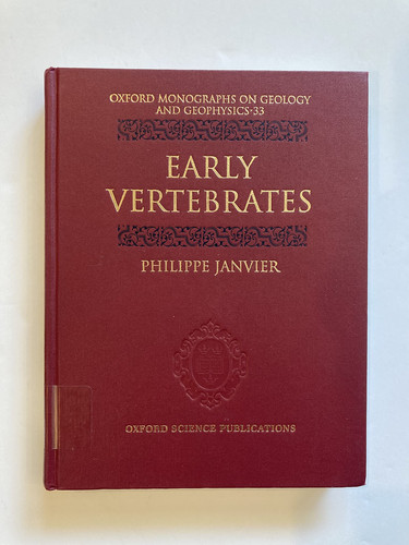 Early Vertebrates (Oxford Monographs on Geology and Geophysics, 33)