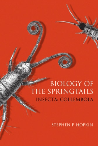 Biology of the Springtails: Insecta: Collembola