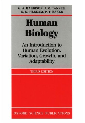 Human Biology: An Introduction to Human Evolution, Variation, Growth, and Adaptability