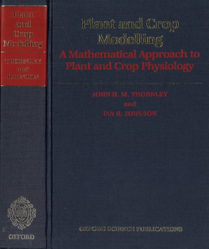 Plant and Crop Modelling: A Mathematical Approach to Plant and Crop Physiology