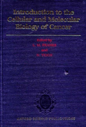 Introduction to the Cellular and Molecular Biology of Cancer