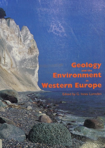 Geology and the Environment in Western Europe: A Coordinated Statement by The Western European Geological Survey