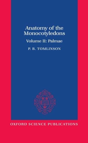 Anatomy of the Monocotyledons, Vol. 2: Palmae