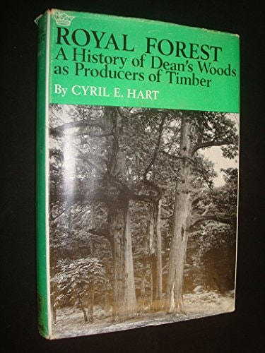 Royal Forest: A History of Dean's Woods as Producers of Timber