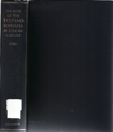The Role of the Trypanosomiases in African Ecology: A Study of the Tsetse Fly Problem