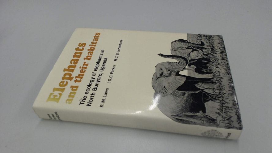 Elephants and Their Habitats: The Ecology of Elephants in North Bunyoro, Uganda