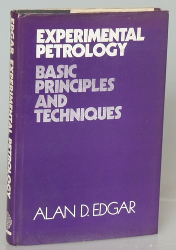 Experimental Petrology: Basic Principles and Techniques