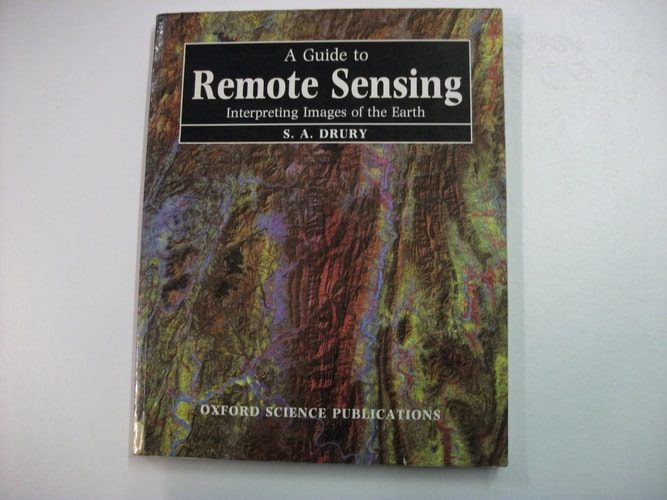 A Guide to Remote Sensing: Interpreting Images of the Earth