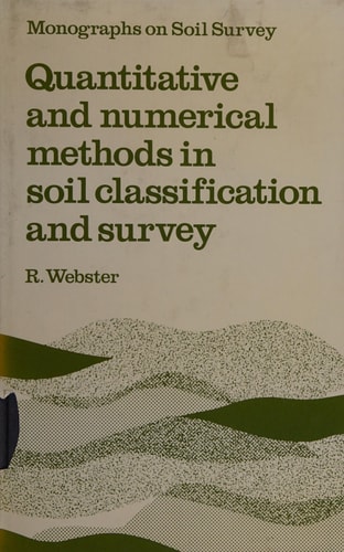 Quantitative and Numerical Methods in Soil Classification and Survey