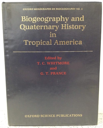 Biogeography and Quaternary History in Tropical America