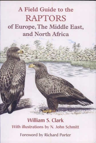 A Field Guide to the Raptors of Europe, the Middle East, and North Africa
