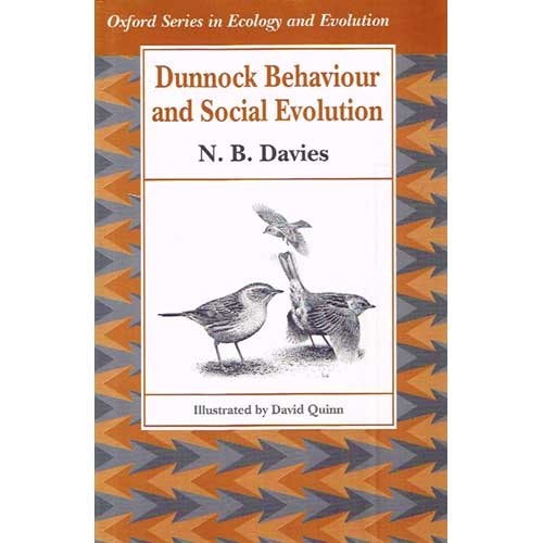 Dunnock Behaviour and Social Evolution (Oxford Series in Ecology and Evolution)