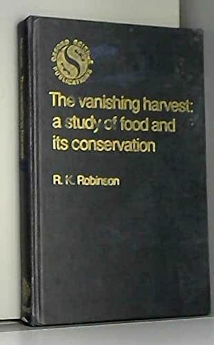 The Vanishing Harvest: A Study of Food and its Conservation