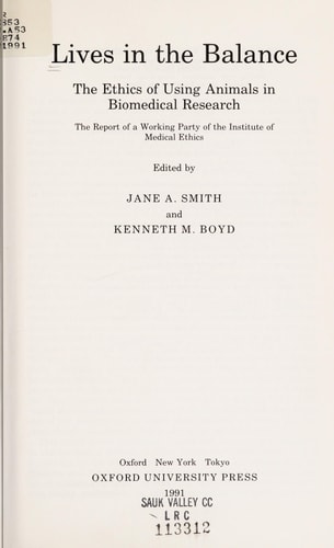 Lives in the Balance: The Ethics of Using Animals in Biomedical Research