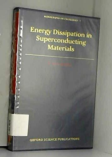 Energy Dissipation in Superconducting Materials