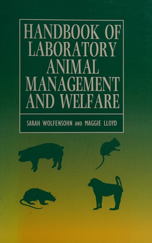Handbook of Laboratory Animal Management and Welfare