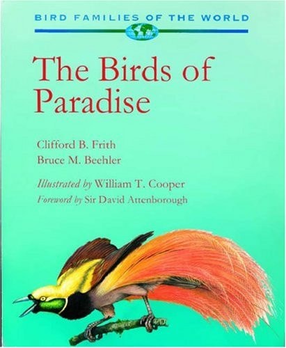 The Birds of Paradise: Paradisaeidae