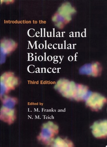 Introduction to the Cellular and Molecular Biology of Cancer