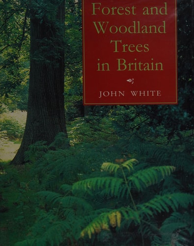 Forest and Woodland Trees in Britain