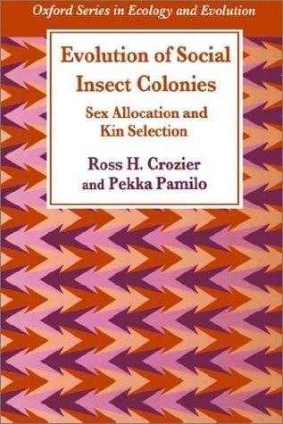 Evolution of Social Insect Colonies: Sex Allocation and Kin Selection