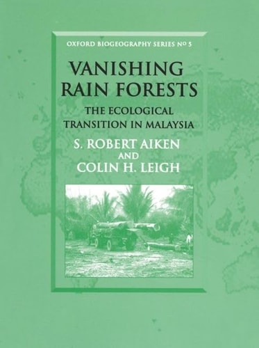 Vanishing Rain Forests: The Ecological Transition in Malaysia