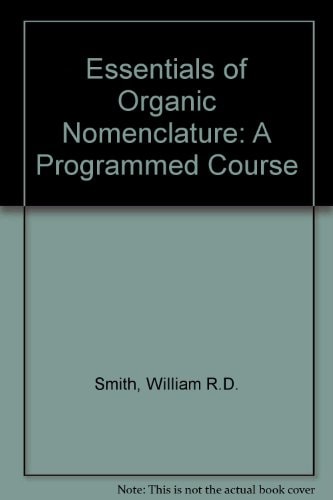 Essentials of Organic Nomenclature: A Programmed Course