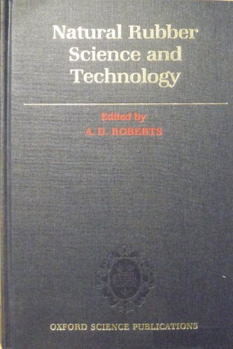 Natural Rubber Science and Technology