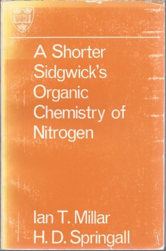 A Shorter Sidgwick's Organic Chemistry of Nitrogen