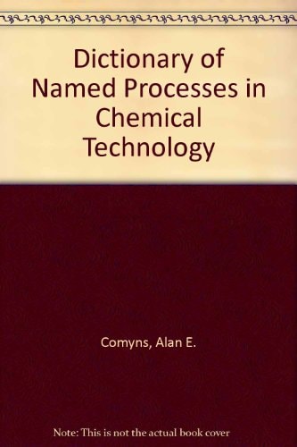 Dictionary of Named Processes in Chemical Technology