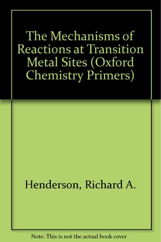 The Mechanisms of Reactions at Transition Metal Sites