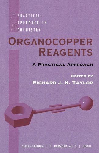 Organocopper Reagents: A Practical Approach