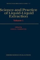 Science and Practice of Liquid-Liquid Extraction