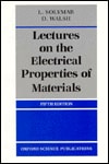 Lectures on the Electrical Properties of Materials