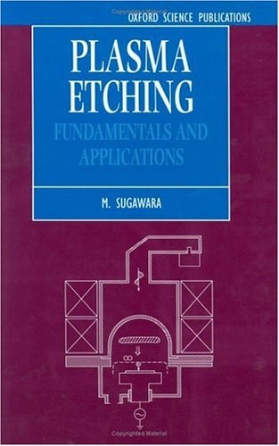 Plasma Etching: Fundamentals and Applications