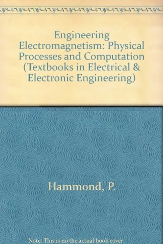 Engineering Electromagnetism: Physical Processes and Computation