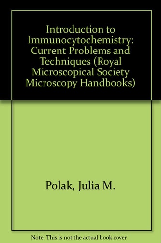 An Introduction to Immunocytochemistry: Current Techniques and Problems