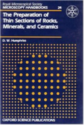The Preparation of Thin Sections of Rocks, Minerals, and Ceramics