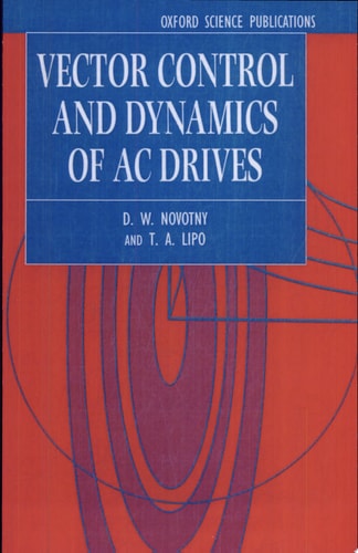 Vector Control and Dynamics of AC Drives