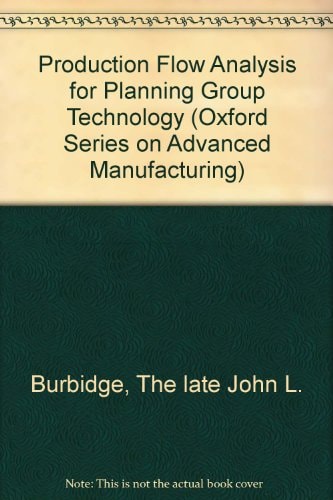 Production Flow Analysis for Planning Group Technology