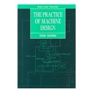 The Practice of Machine Design