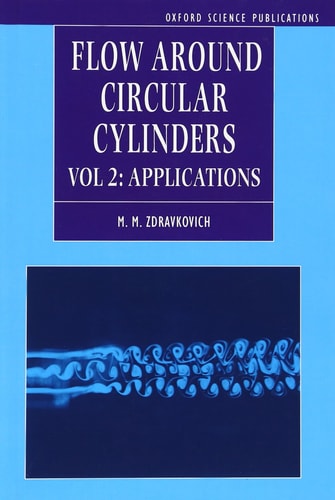 Flow Around Circular Cylinders: Volume 2: Applications