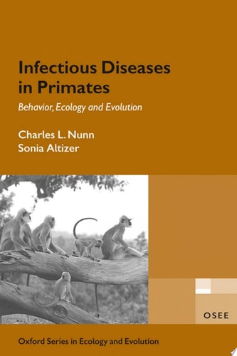 Infectious Diseases in Primates Behavior, Ecology and Evolution