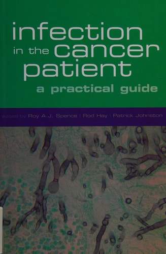 Infection in the Cancer Patient: A Practical Guide