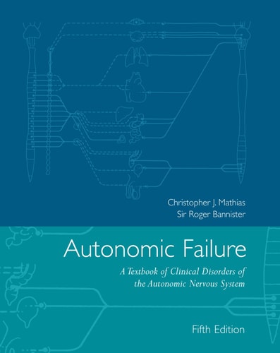 Autonomic Failure A Textbook of Clinical Disorders of the Autonomic Nervous System