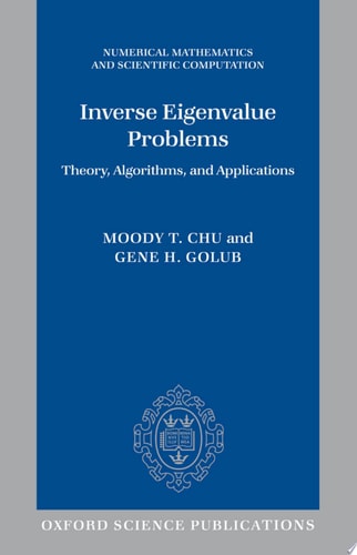 Inverse Eigenvalue Problems: Theory, Algorithms, and Applications