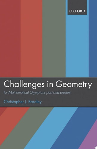 Challenges in Geometry For Mathematical Olympians Past and Present